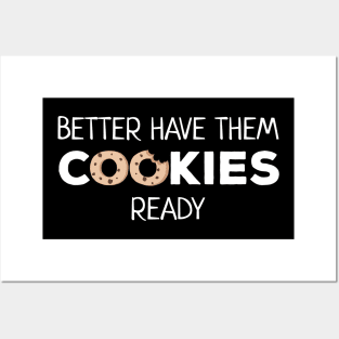 Better Have Them Cookies Santa Joke Posters and Art